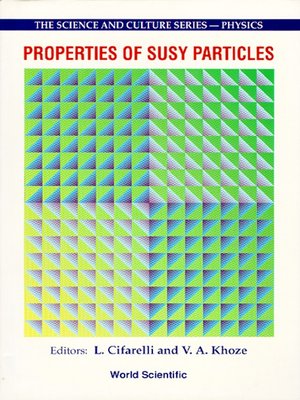 cover image of Properties of Susy Particles--Proceedings of the 23rd Workshop of the Infn Eloisatron Project